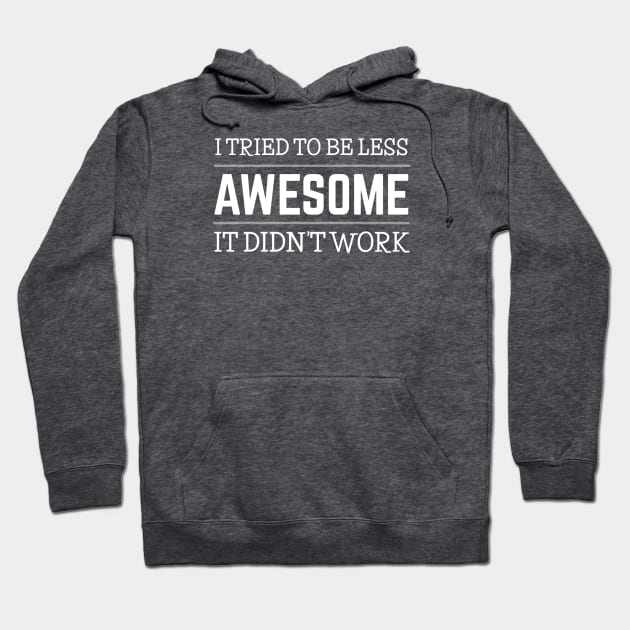 Funny QUOTES Hoodie by DB Teez and More